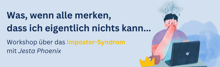 Workshop zum (und gegen) das Imposter-Syndrom mit Jesta Phoenix(1).png